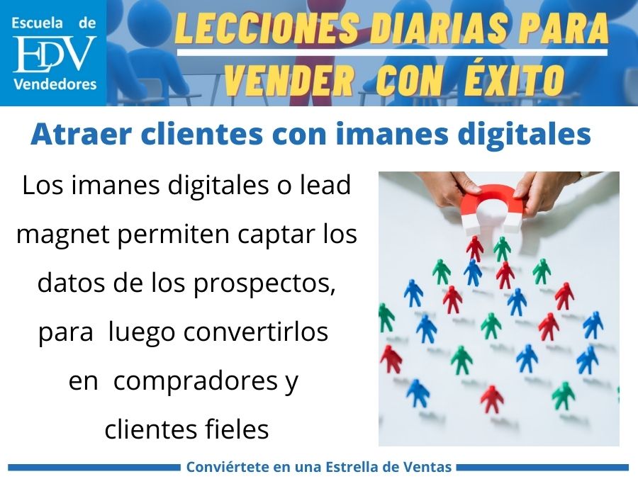 En este momento estás viendo Cómo atraer clientes potenciales con los imanes digitales o lead magnet