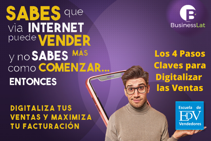 En este momento estás viendo Los Cuatro (4) Pasos Claves para Digitalizar las Ventas
