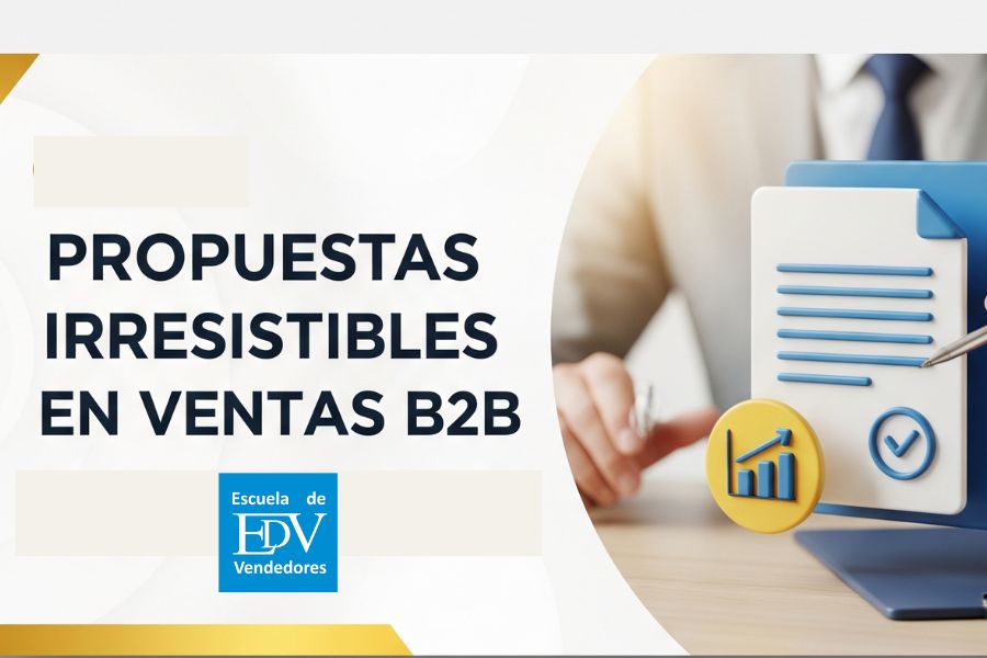 En este momento estás viendo Propuestas Irresistibles en Ventas B2B